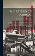 The Return To Normal by Benjamin Macalester Anderson, Hardcover | Indigo Chapters