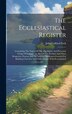 The Ecclesiastical Register by John Caillard Erck, Hardcover | Indigo Chapters