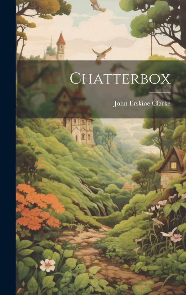 Chatterbox by John Erskine Clarke, Hardcover | Indigo Chapters