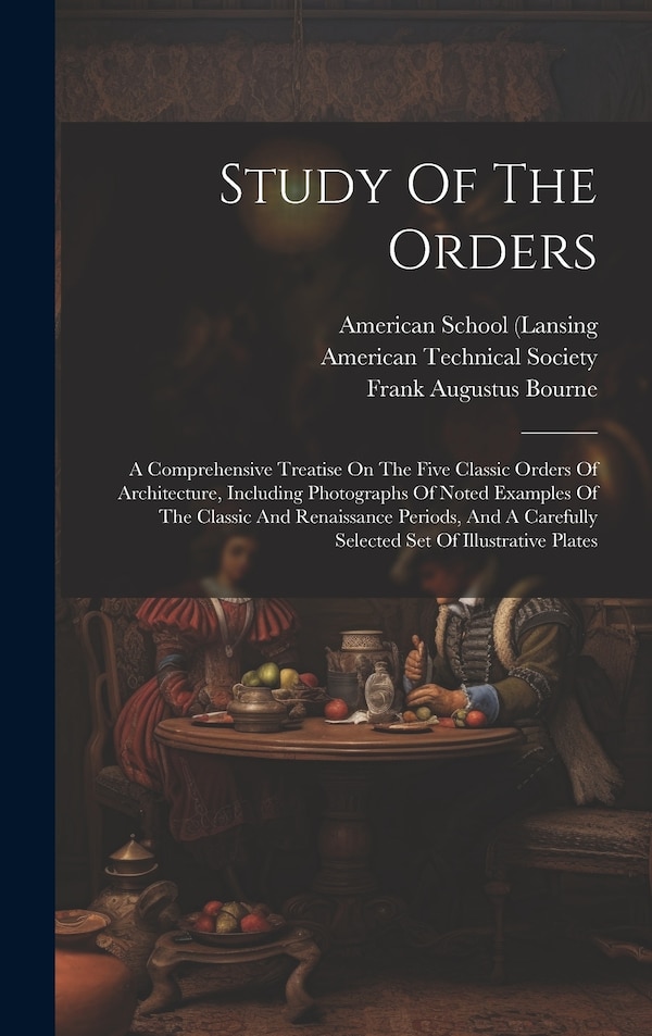 Study Of The Orders by Frank Chouteau Brown, Hardcover | Indigo Chapters