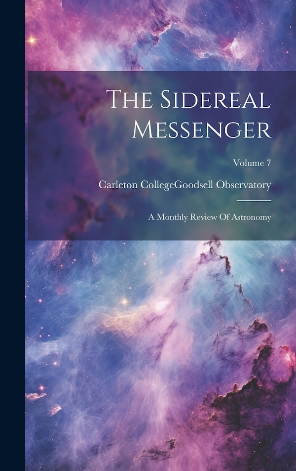 The Sidereal Messenger by Minn ) Carleton College (Northfield, Hardcover | Indigo Chapters