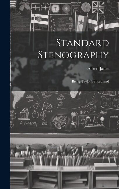Standard Stenography by Alfred Janes, Hardcover | Indigo Chapters