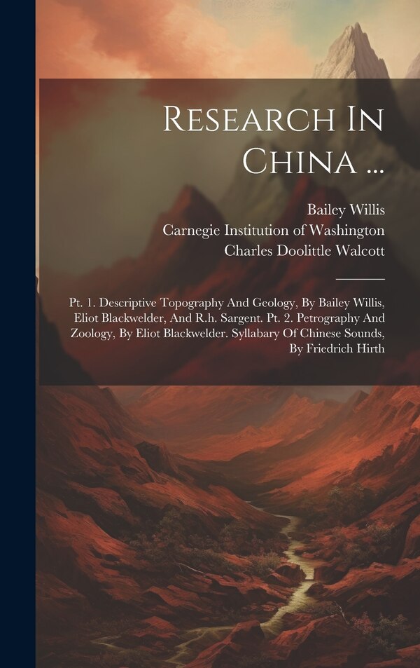 Research In China . by Bailey Willis, Hardcover | Indigo Chapters