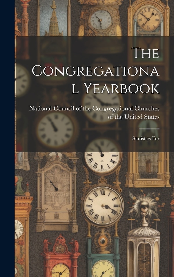 The Congregational Yearbook by National Council of the Congregationa, Hardcover | Indigo Chapters