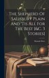 The Shepherd Of Salisbury Plain And 'tis All For The Best [&c. 3 Stories] by Hannah More, Hardcover | Indigo Chapters