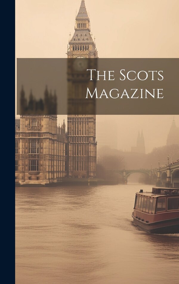 The Scots Magazine by Anonymous, Hardcover | Indigo Chapters