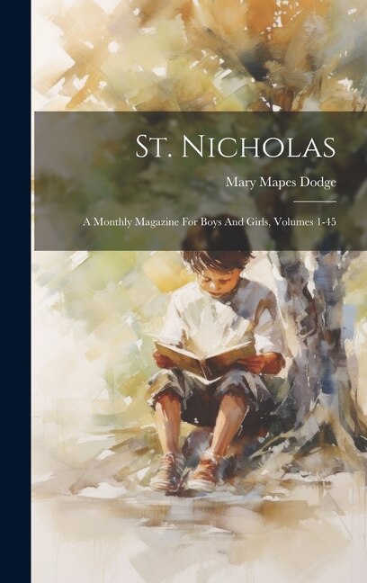 St. Nicholas by Mary Mapes Dodge, Hardcover | Indigo Chapters