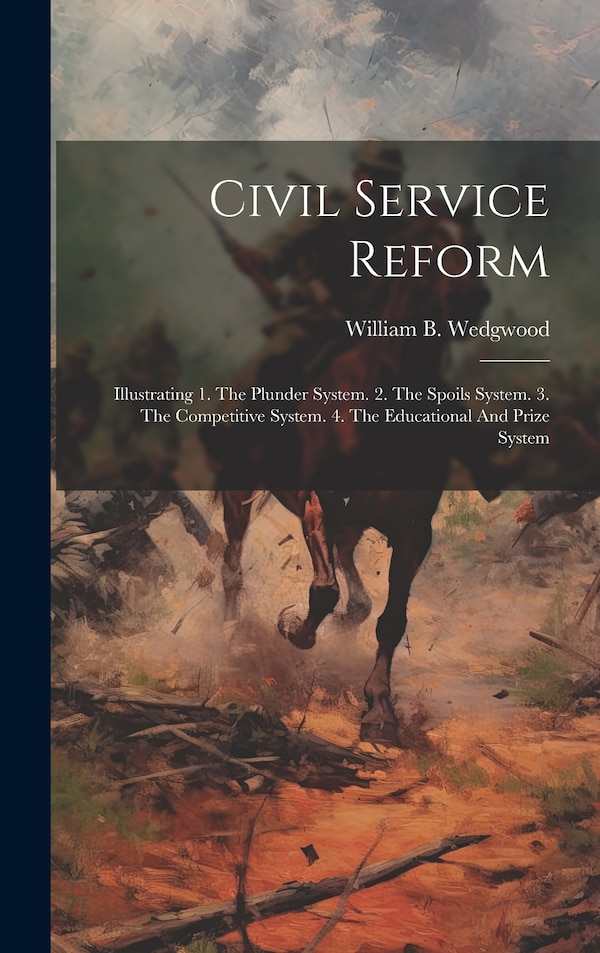 Civil Service Reform by William B Wedgwood, Hardcover | Indigo Chapters