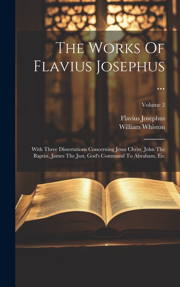 The Works Of Flavius Josephus ., Hardcover | Indigo Chapters