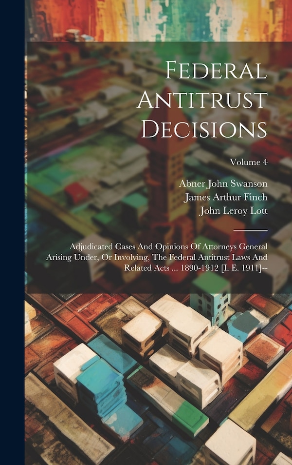 Federal Antitrust Decisions by United States Courts, Hardcover | Indigo Chapters