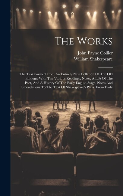 The Works by William Shakespeare, Hardcover | Indigo Chapters