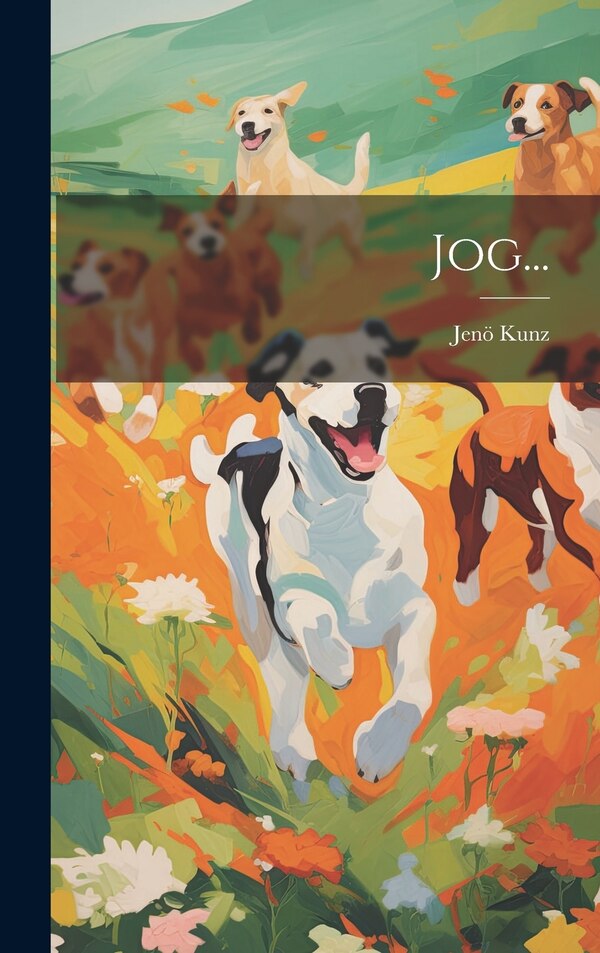 Jog. by Jenö Kunz, Hardcover | Indigo Chapters