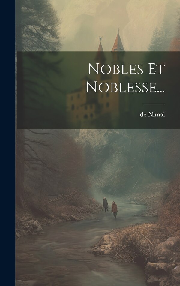 Nobles Et Noblesse. by De Nimal, Hardcover | Indigo Chapters