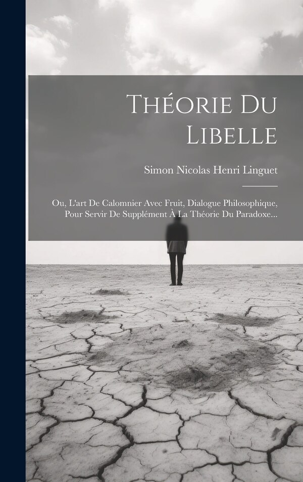 Théorie Du Libelle by Simon Nicolas Henri Linguet, Hardcover | Indigo Chapters