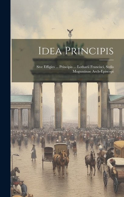 Idea Principis by Anonymous, Hardcover | Indigo Chapters