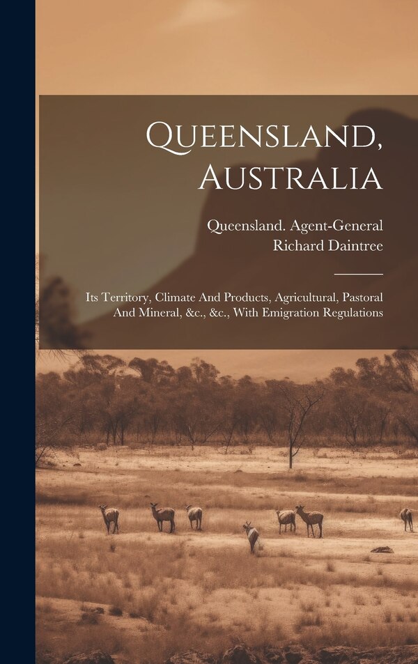 Queensland Australia by Richard Daintree, Hardcover | Indigo Chapters