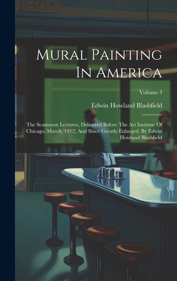 Mural Painting In America by Edwin Howland Blashfield