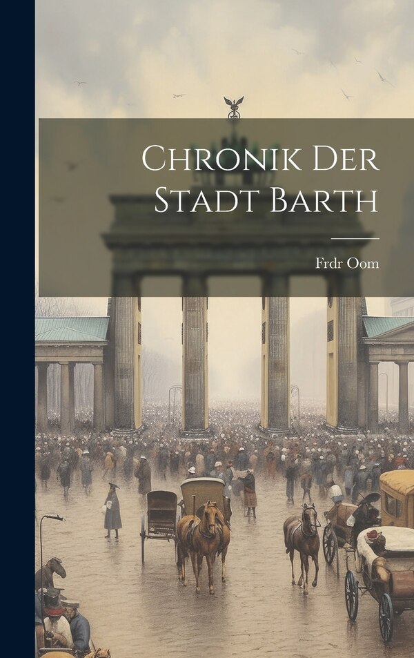 Chronik Der Stadt Barth by Frdr Oom, Hardcover | Indigo Chapters