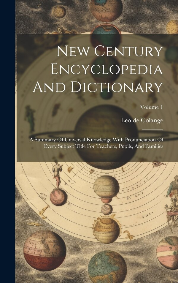 New Century Encyclopedia And Dictionary by Leo de Colange, Hardcover | Indigo Chapters