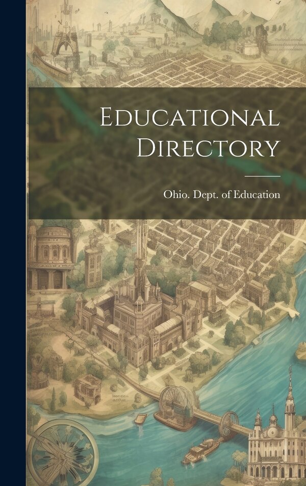 Educational Directory by Ohio Dept of Education, Hardcover | Indigo Chapters