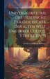 Universalhistorische Uebersicht Der Geschichte Der Alten Welt Und Ihrer Cultur. 3 Theile [in 9] by Friedrich Christoph Schlosser, Hardcover