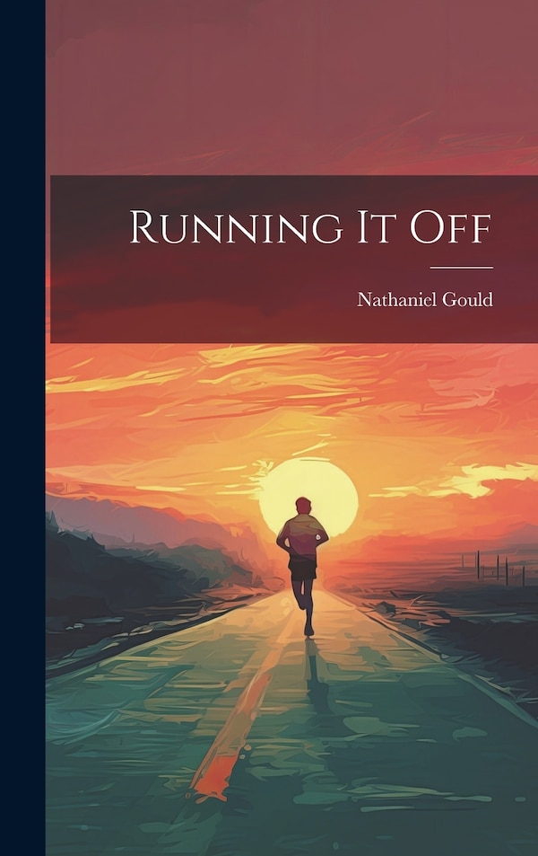 Running It by Nathaniel Gould, Hardcover | Indigo Chapters