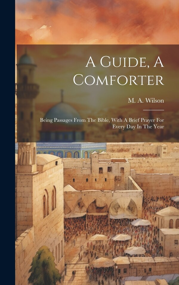 A Guide A Comforter by M A Wilson, Hardcover | Indigo Chapters