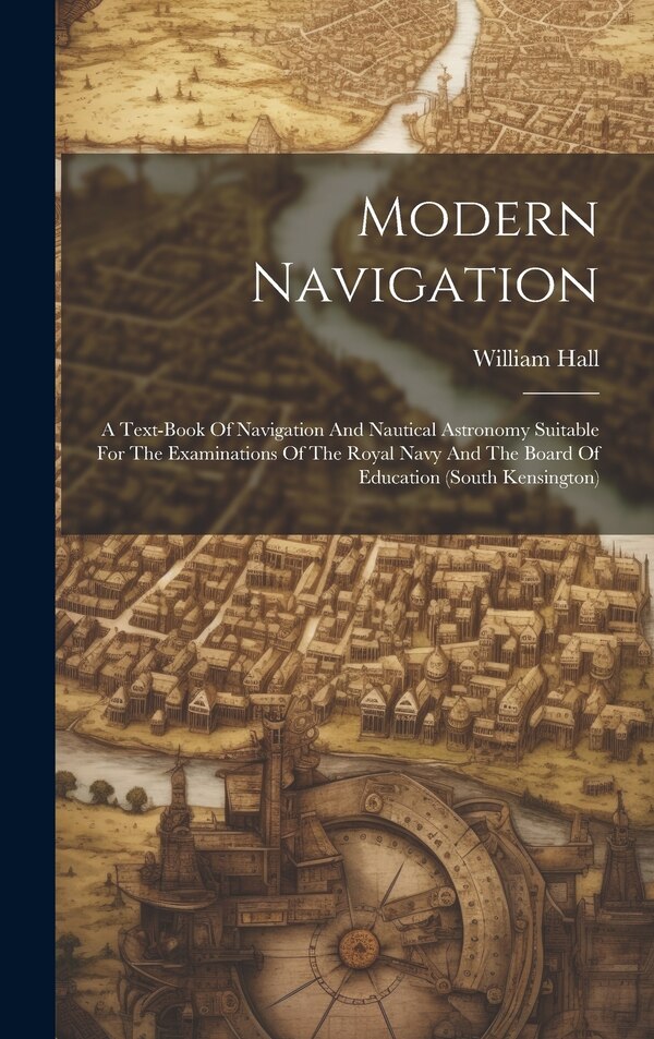 Modern Navigation by William Hall, Hardcover | Indigo Chapters