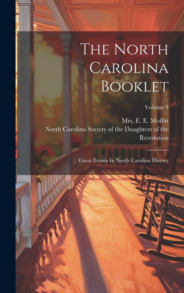 The North Carolina Booklet by Mrs E E Moffitt, Hardcover | Indigo Chapters
