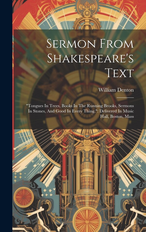 Sermon From Shakespeare's Text by William Denton, Hardcover | Indigo Chapters