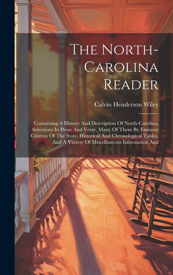 The North-carolina Reader by Calvin Henderson Wiley, Hardcover | Indigo Chapters