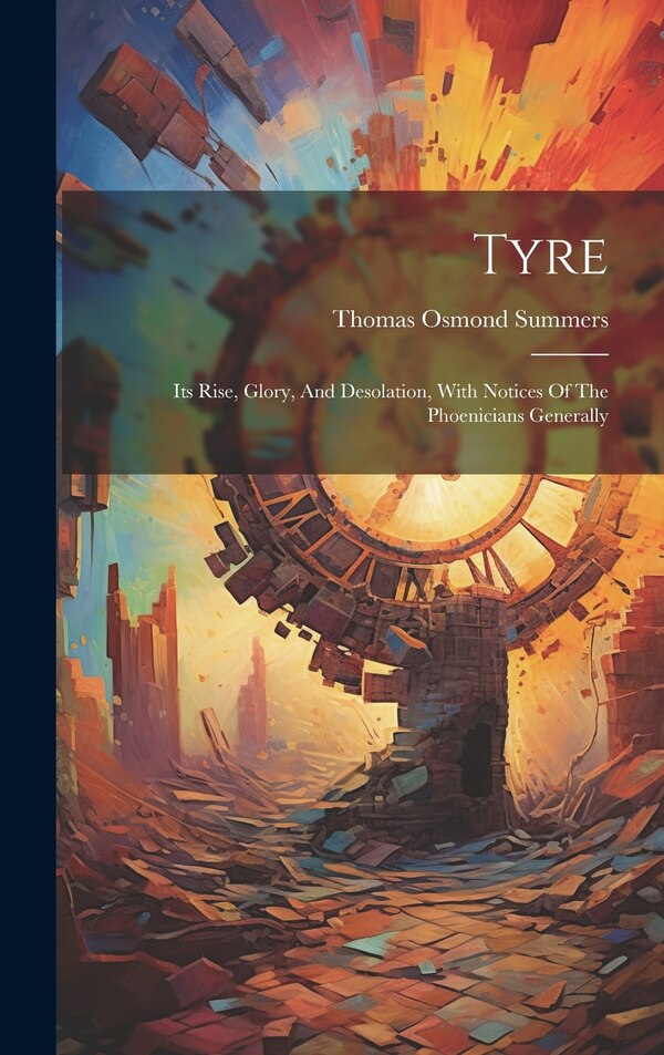 Tyre by Thomas Osmond Summers, Hardcover | Indigo Chapters