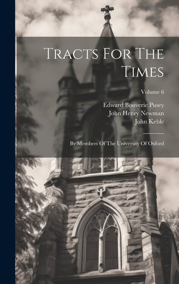 Tracts For The Times by John Keble, Hardcover | Indigo Chapters