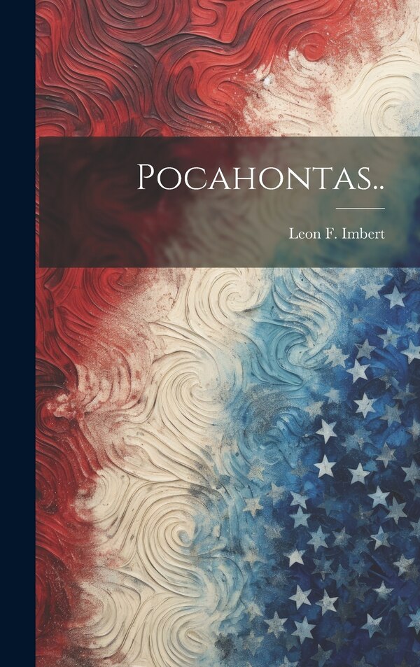 Pocahontas by Leon F Imbert, Hardcover | Indigo Chapters