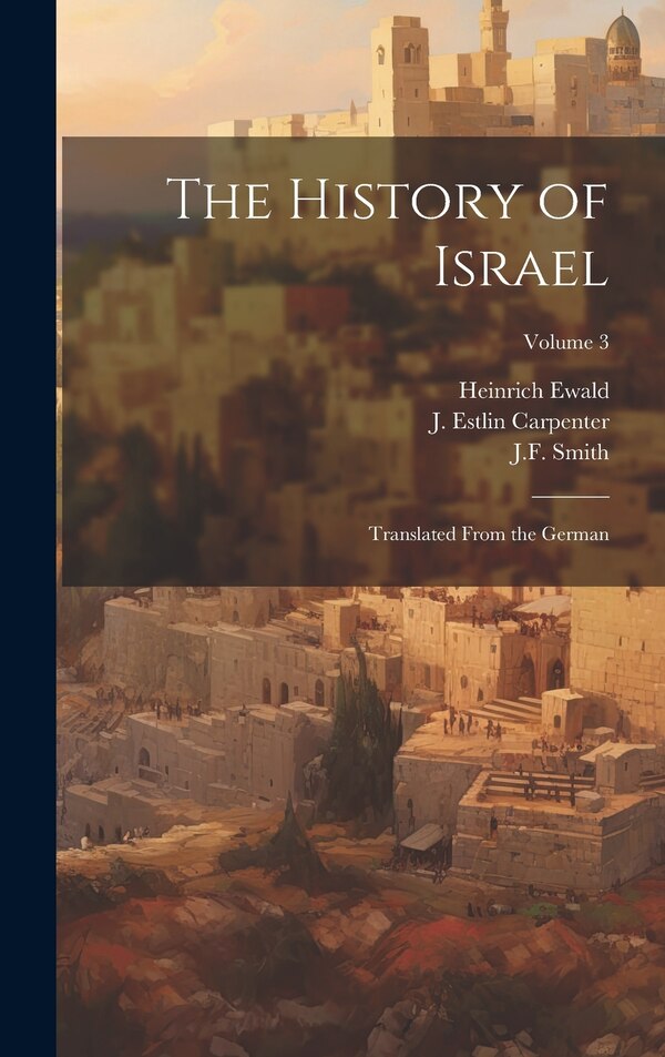 The History of Israel by Heinrich 1803-1875 Ewald, Hardcover | Indigo Chapters