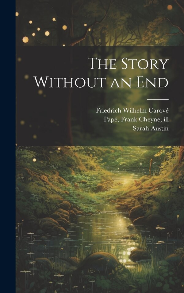 The Story Without An End by Friedrich Wilhelm Carov