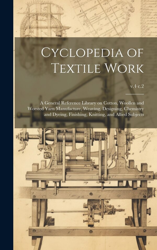 Cyclopedia of Textile Work by Anonymous, Hardcover | Indigo Chapters