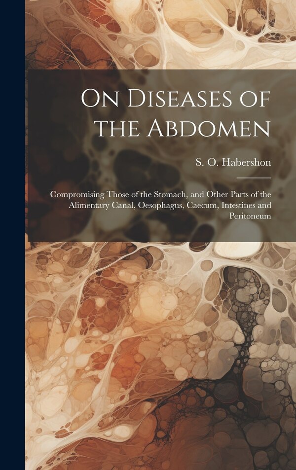 On Diseases of the Abdomen by S O (Samuel Osborne) 18 Habershon, Hardcover | Indigo Chapters