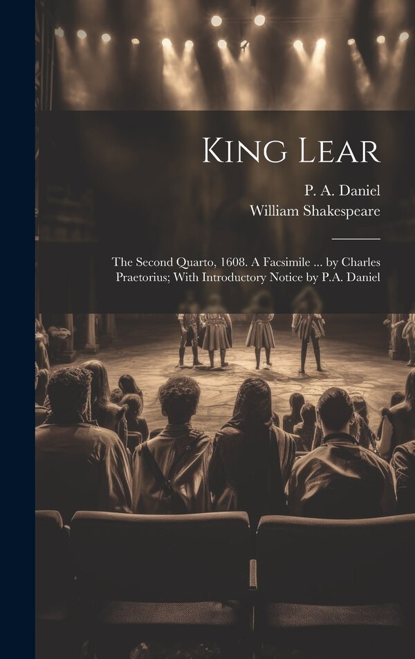 King Lear by William 1564-1616 Shakespeare, Hardcover | Indigo Chapters