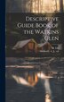 Descriptive Guide Book of the Watkins Glen by M ] [Ells, Hardcover | Indigo Chapters