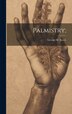 Palmistry; by George H ] [Sweet, Hardcover | Indigo Chapters