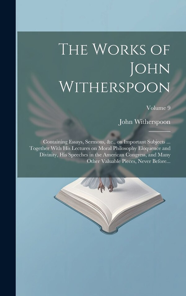 The Works of John Witherspoon by John 1723-1794 Witherspoon, Hardcover | Indigo Chapters