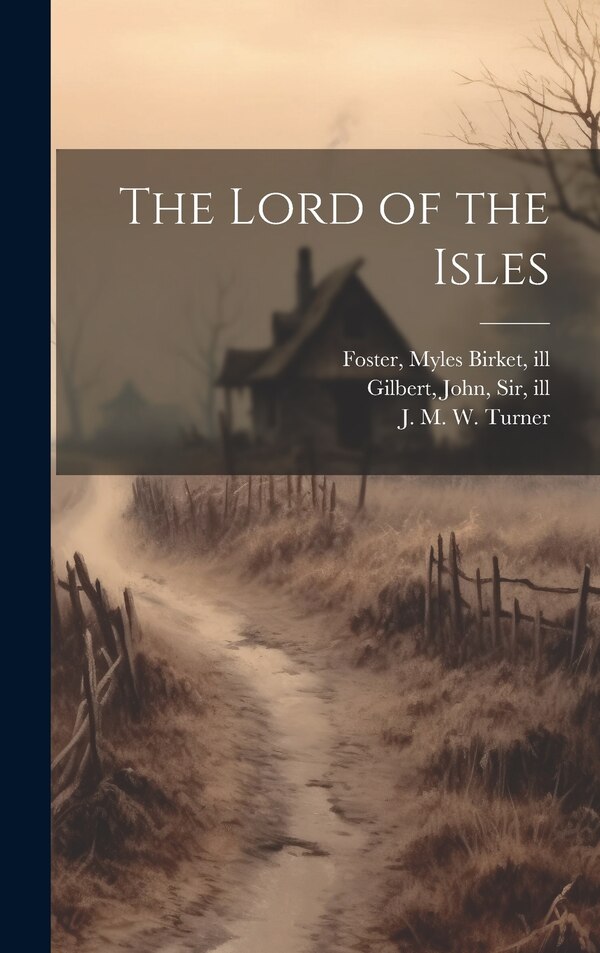 The Lord of the Isles by WALTER SCOTT