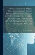 What Asylums Were Are and Ought to Be Being the Substance of Five Lectures Delivered Before the Managers of the Montrose Royal Lunatic