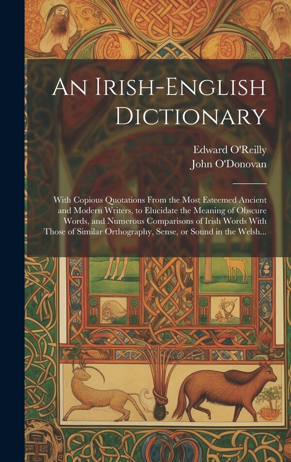 An Irish-English Dictionary by Edward O'Reilly, Hardcover | Indigo Chapters