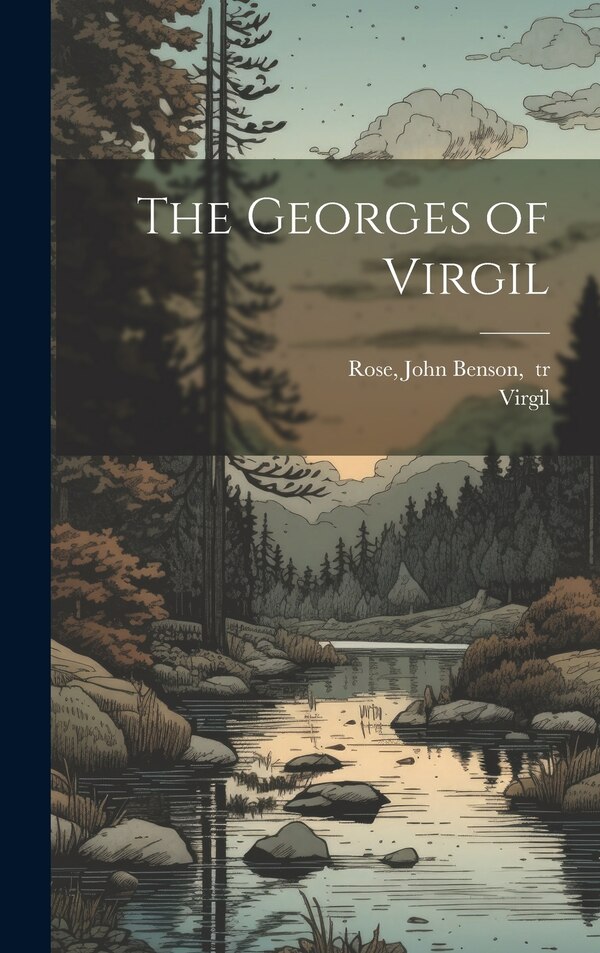 The Georges of Virgil, Hardcover | Indigo Chapters