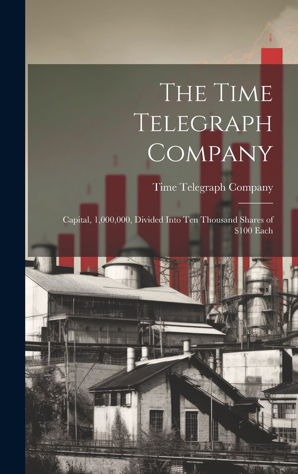 The Time Telegraph Company by N y ) Time Telegraph Company (New York, Hardcover | Indigo Chapters