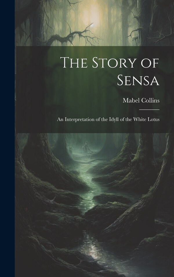 The Story of Sensa by Mabel 1851-1927 Collins, Hardcover | Indigo Chapters