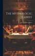 The Mythologic Christ by John Fremont] [Sleeper, Hardcover | Indigo Chapters