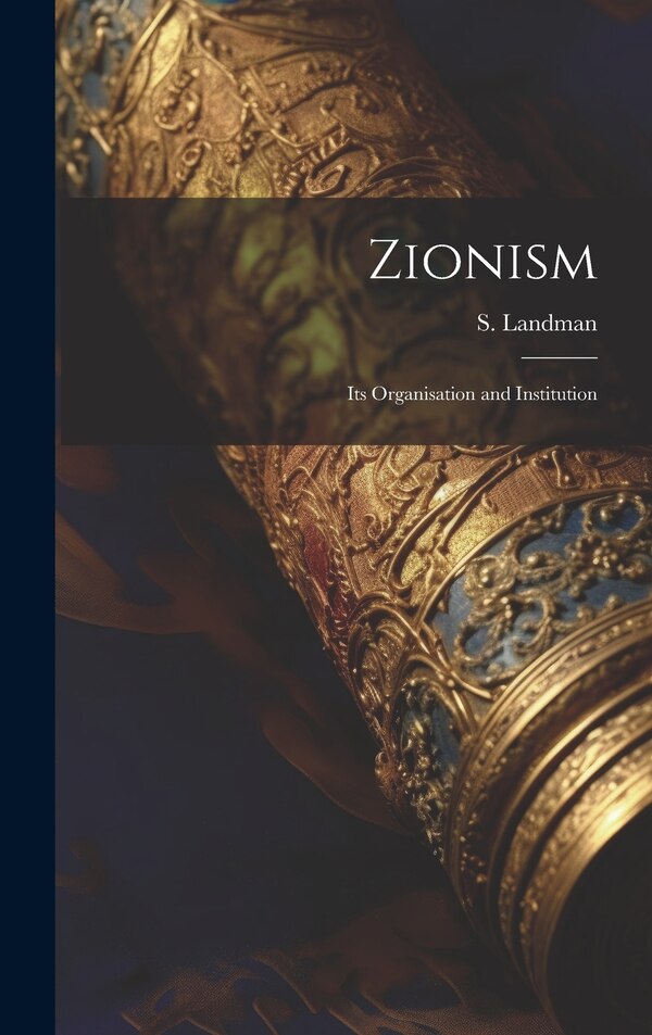 Zionism by S (Samuel) Landman, Hardcover | Indigo Chapters